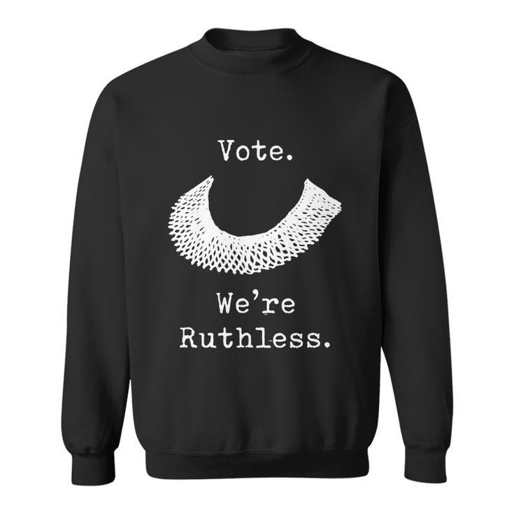 Vote Were Ruthless Rgb Feminist Pro Choice Sweatshirt