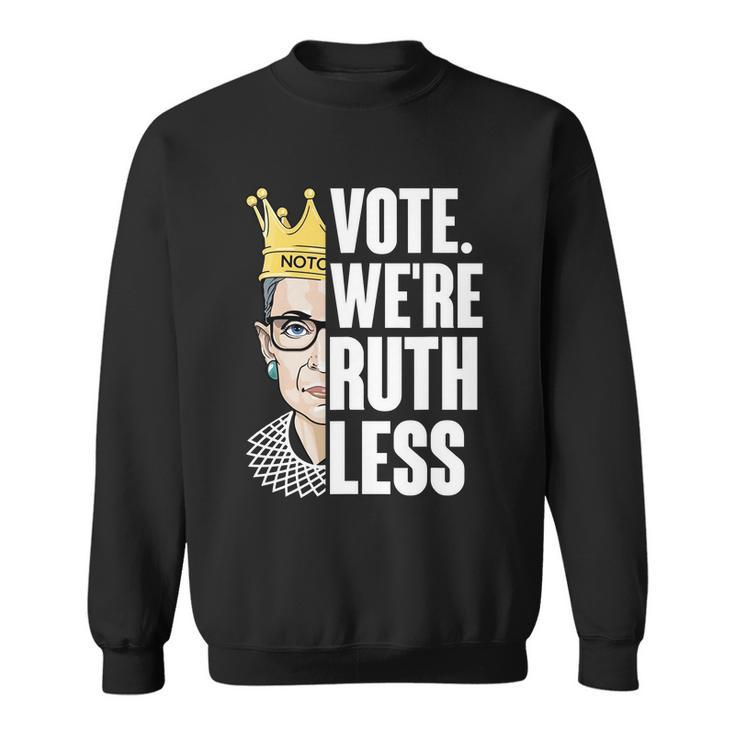 Vote Were Ruthless Rgb Feminist Pro Choice Sweatshirt
