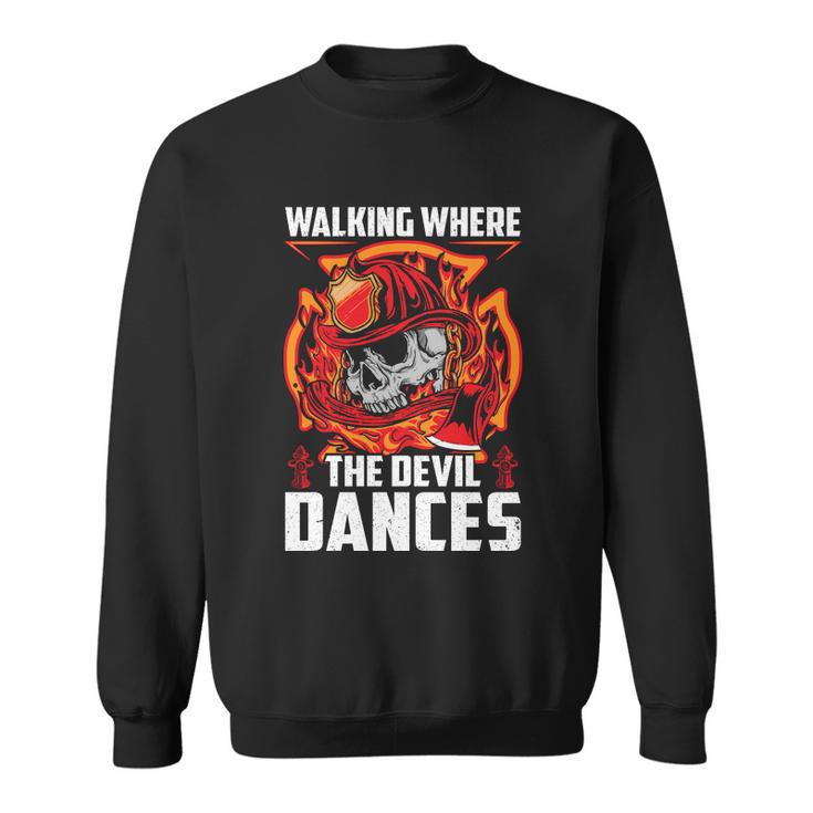 Walking Where The Evil Dances Proud To Be A Firefighter Usa Flag Sweatshirt