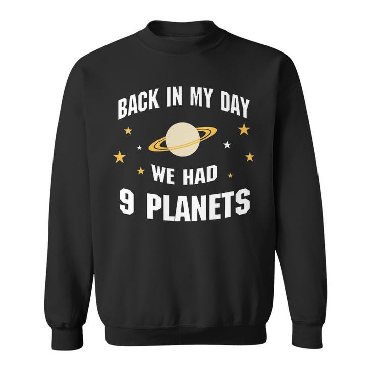 We Had 9 Planets Sweatshirt