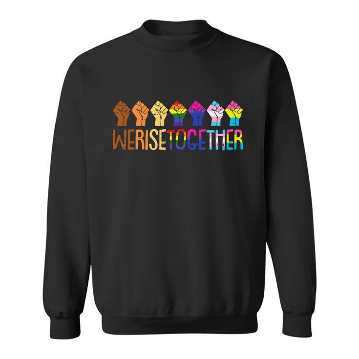 We Rise Together Black Lgbt Raised Fist Pride Equality Sweatshirt