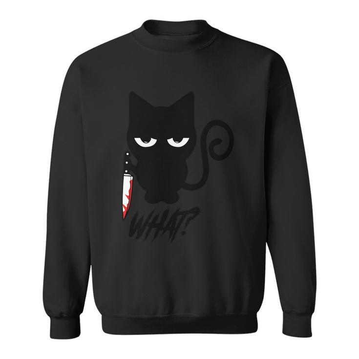 What Black Cat With Knife Halloween Quote Sweatshirt