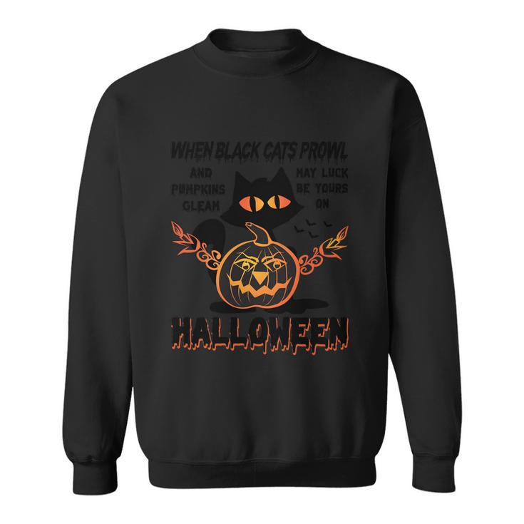 When Black Cats Prowe And Pumpkin Glean May Luck Be Yours On Halloween Men Women Sweatshirt Graphic Print Unisex