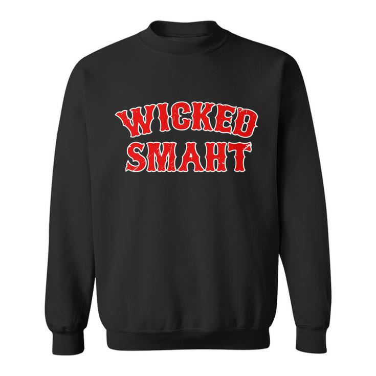 Wicked Smaht Smart Boston Massachusetts V2 Sweatshirt