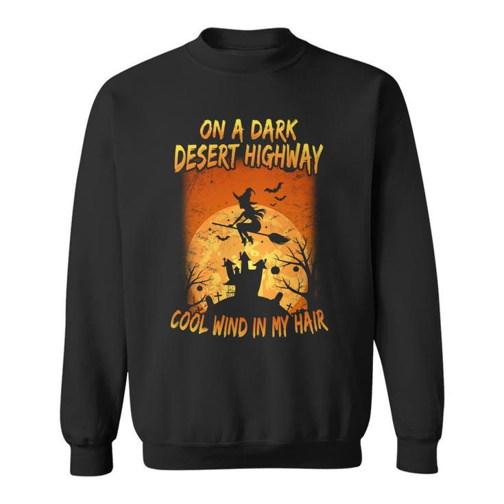 Witch On A Dark Desert Highway Witch Cool Wind In My Hair Tshirt Sweatshirt