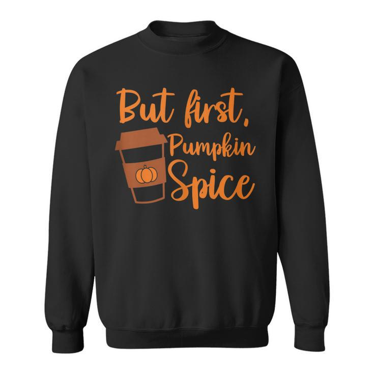 Women Pumpkin Spice Fall Season  Sweatshirt