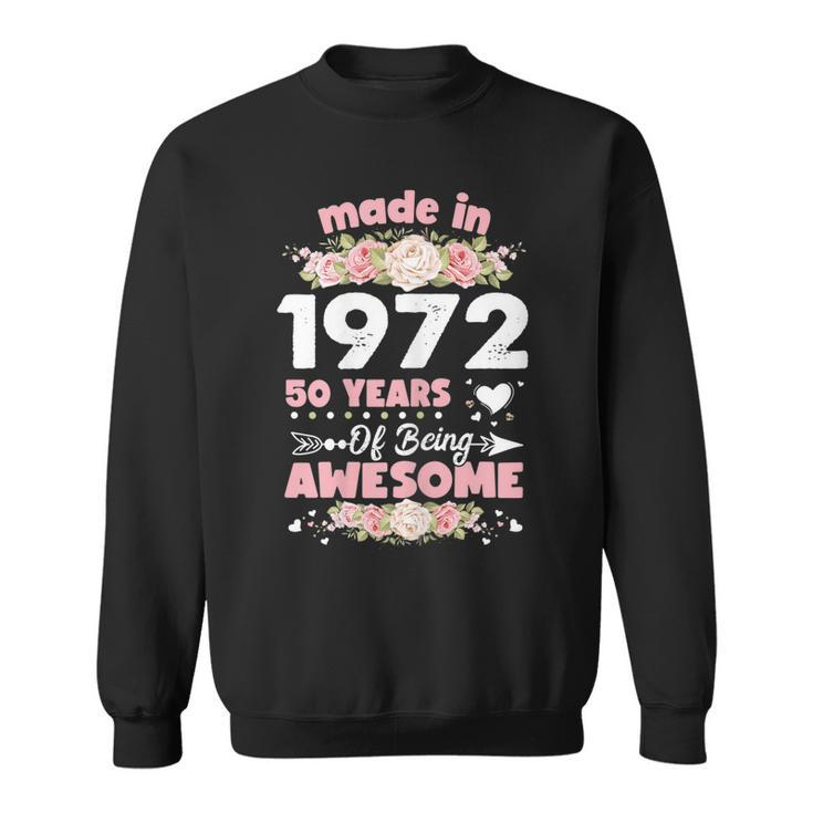 Womens 50 Years Old Gifts 50Th Birthday Born In 1972 Women Girls  Sweatshirt