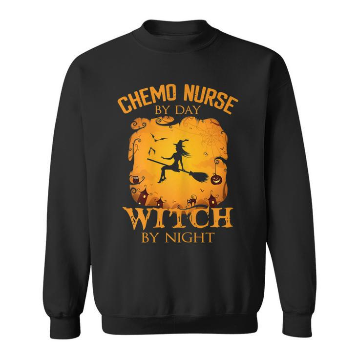 Womens Chemo Nurse By Day Witch By Night Funny Halloween Costume  Sweatshirt