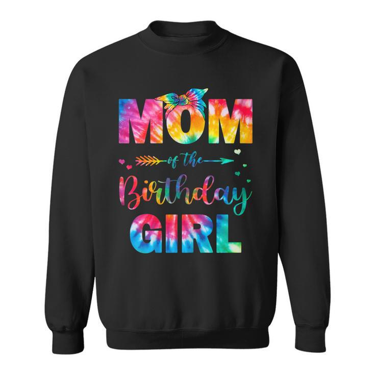 Womens Mom Of The Birthday Girl Mama Mother And Daughter Tie Dye  Sweatshirt