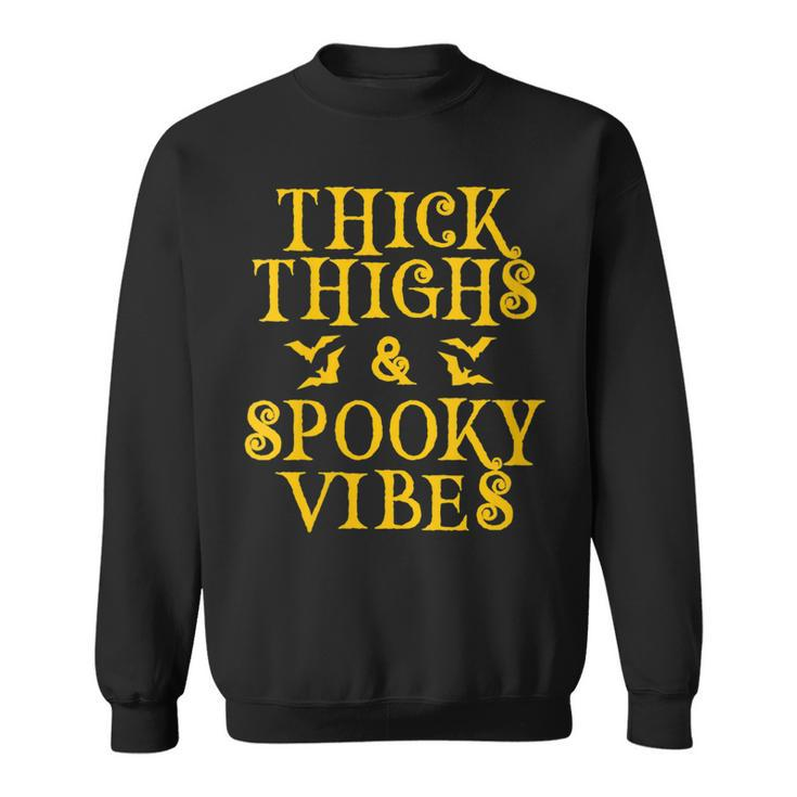 Womens Thick Thighs And Spooky Vibes Sassy Lady Halloween   Sweatshirt