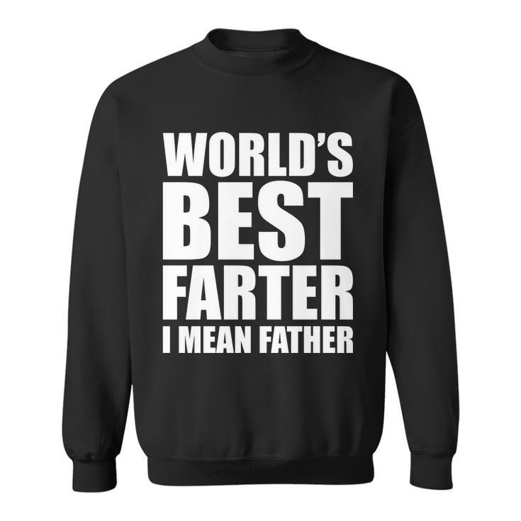 Worlds Best Farter I Mean Father Funny Dad Logo Sweatshirt