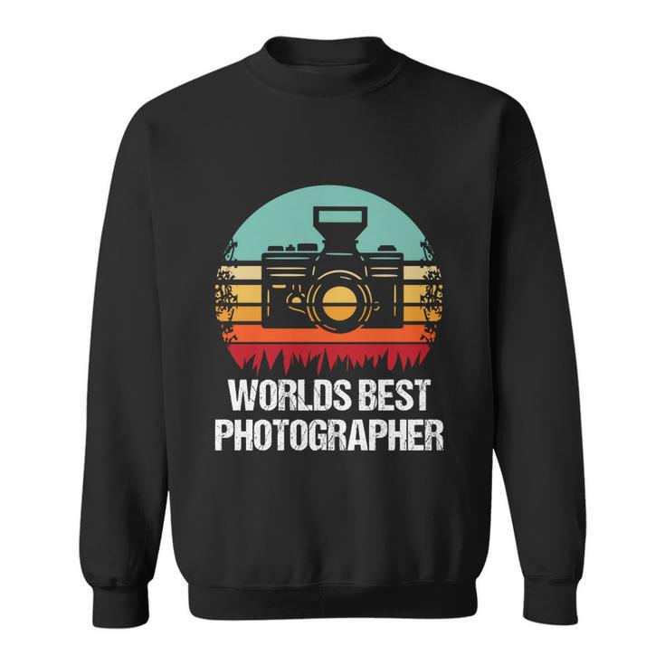 Worlds Best Photographer Photographer Gift Sweatshirt