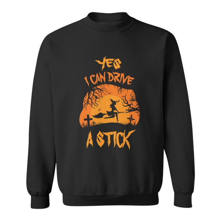 Yes I Can Drive A Stick Halloween Quote V3 Sweatshirt