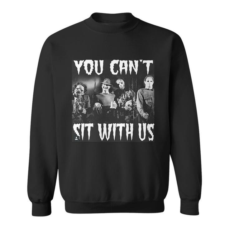 You Cant Sit With Us Classic Horror Villains Tshirt Sweatshirt