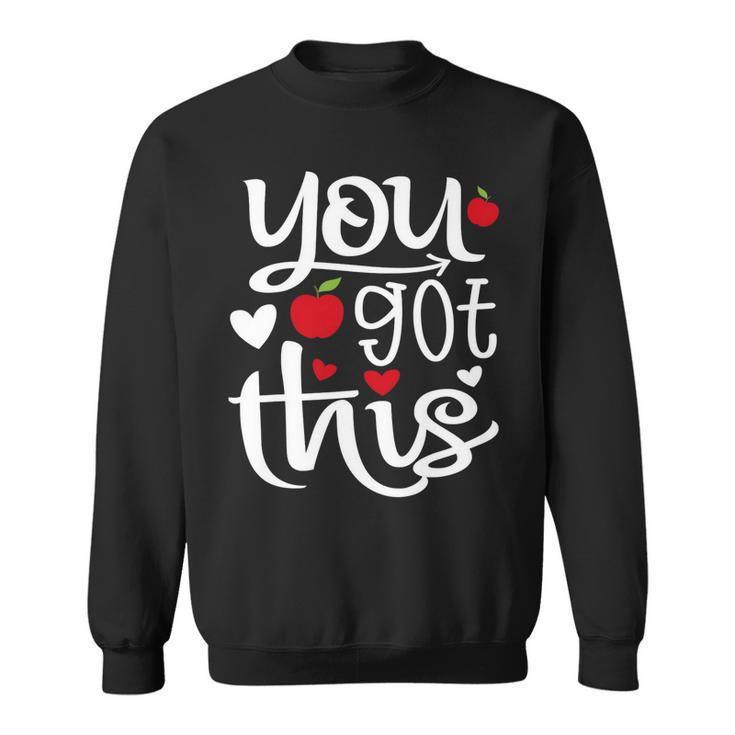 You Got This Funny Teacher Student Testing Day Rock The Test V2 Sweatshirt
