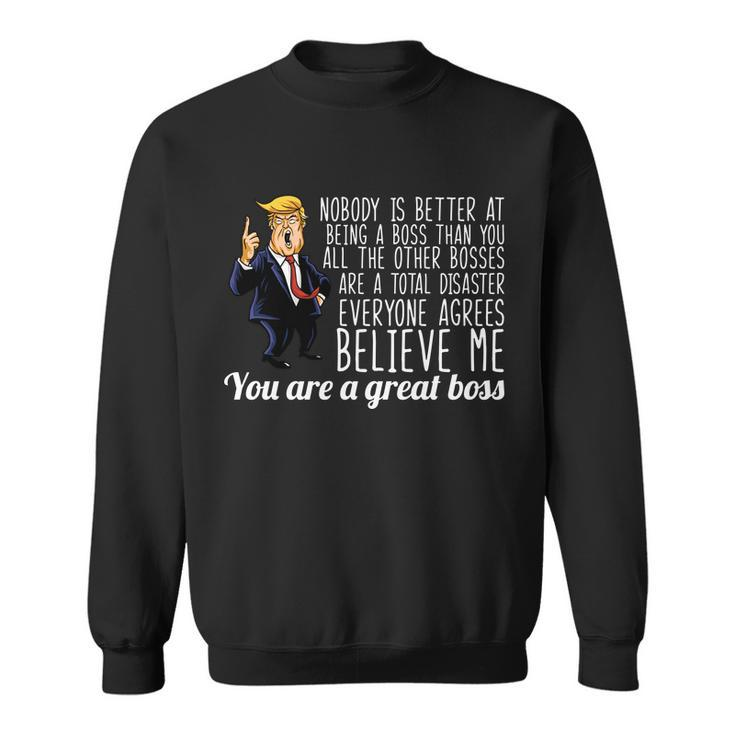 Your A Great Boss Donald Trump Tshirt Sweatshirt