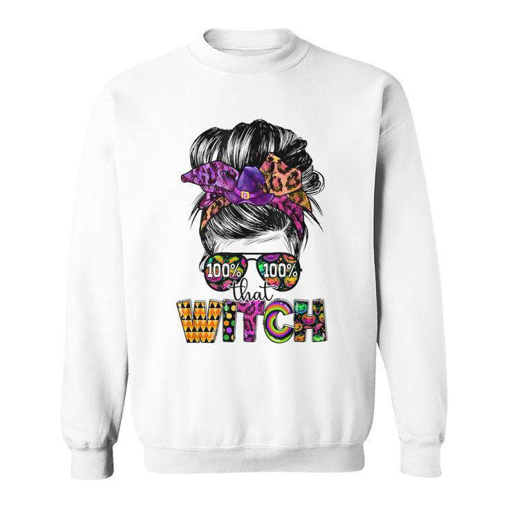 100 That Witch Halloween Costume Messy Bun Skull Witch Girl  Sweatshirt