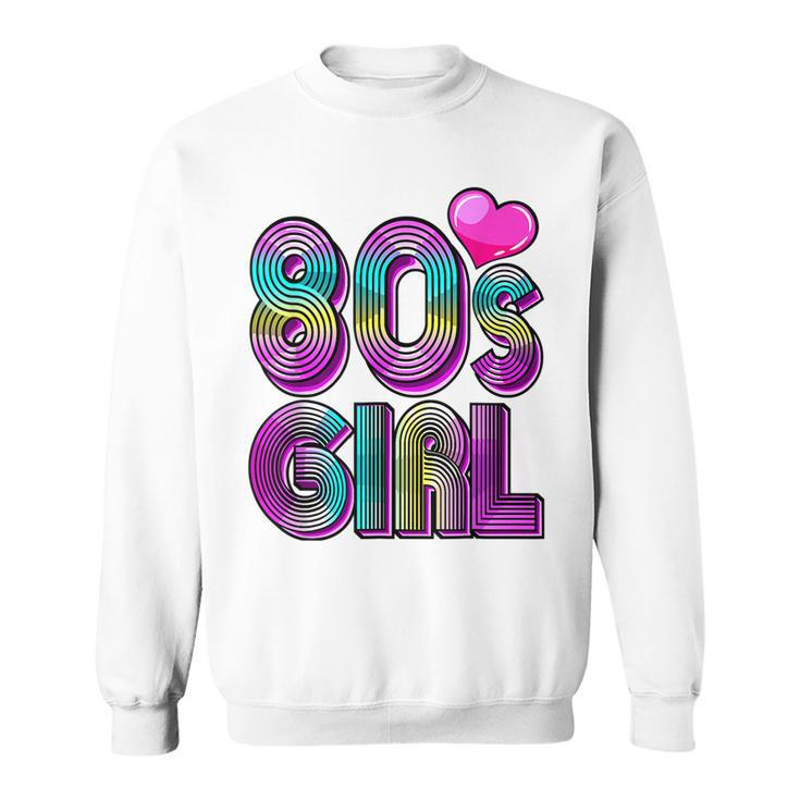 80S Girl Birthday Party Costume Retro Vintage Gift Women  V2 Sweatshirt