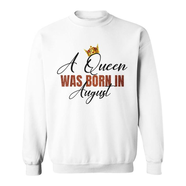 A Queen Was Born In August Vintage Happy Birthday To Me  Sweatshirt