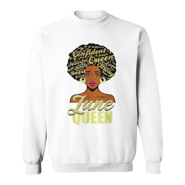 Black African American Melanin Afro Queen June Birthday  Sweatshirt