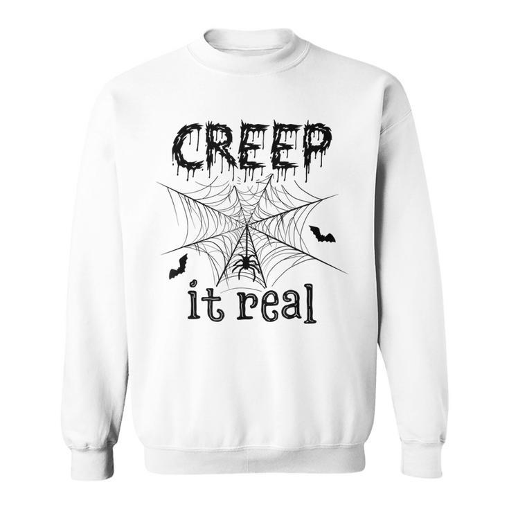 Creep It Real Halloween Sweatshirt