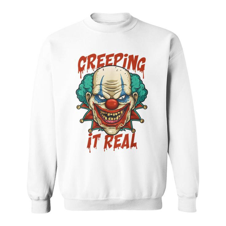Creeping It Real Creepy Clown Face Halloween Trick Or Treat  Sweatshirt