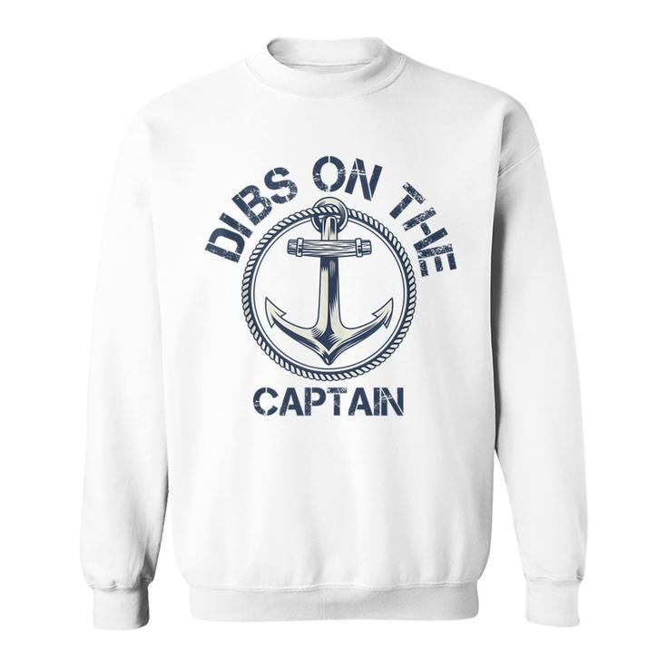 Dibs On The Captain Anchor Funny Captain Wife  Sweatshirt