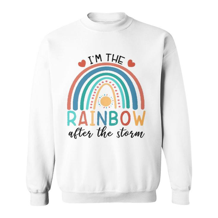 Dokz Funny I&8217M The Rainbow After The Storm Newborn Boy Girl Sweatshirt
