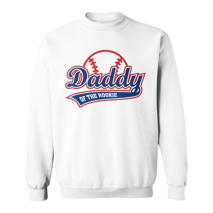 Funny Retro Baseball Daddy Of The Rookie  Men Women Sweatshirt Graphic Print Unisex