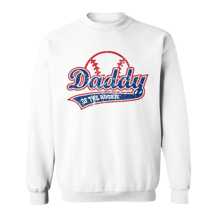 Funny Vintage Baseball Daddy Of The Rookie  Men Women Sweatshirt Graphic Print Unisex