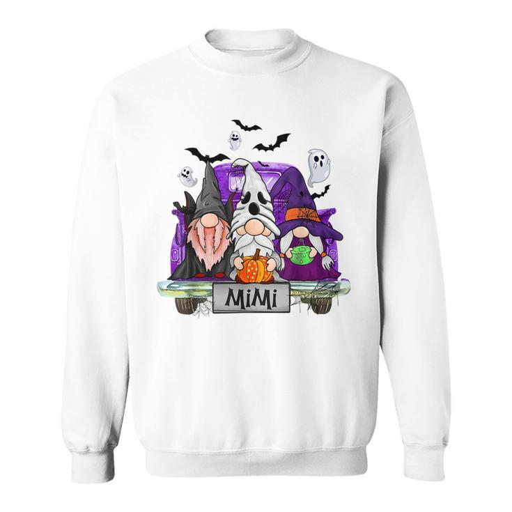 Gnomes Witch Truck Mimi Funny Halloween Costume  Sweatshirt