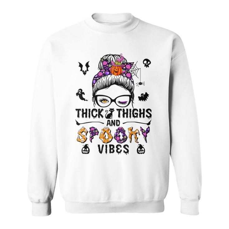 Halloween Messy Bun Thick Thighs And Spooky Vibes  Sweatshirt