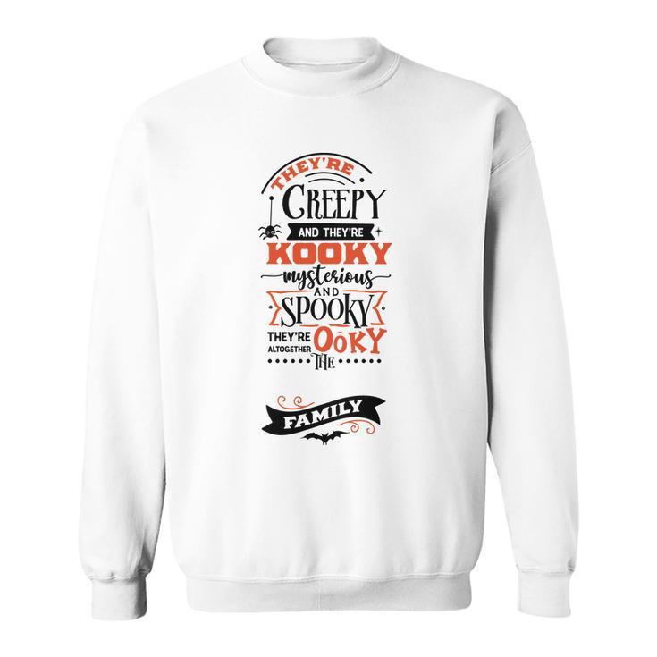 Halloween Trey_Re Creepy And They_Re Kooky Mysterious Black And Orange Men Women Sweatshirt Graphic Print Unisex