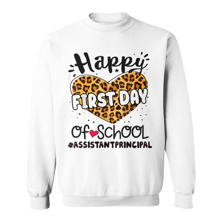 Happy First Day Of School Assistant Principal Back 100 Days  Sweatshirt