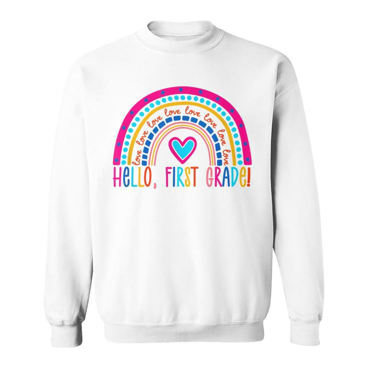 Hello First Grade Rainbow  Back To School Teacher Kids  Sweatshirt