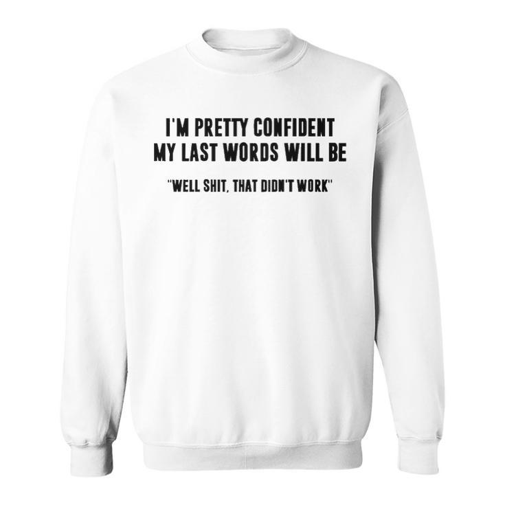 Im Pretty Confident V2 Sweatshirt