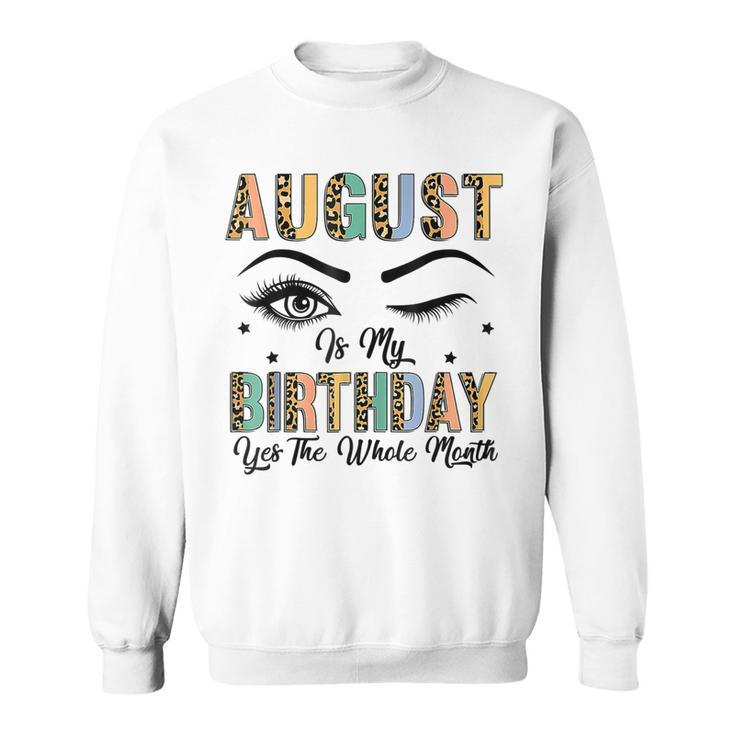 Leopard August Is My Birthday Yes The Whole Month Women  Sweatshirt