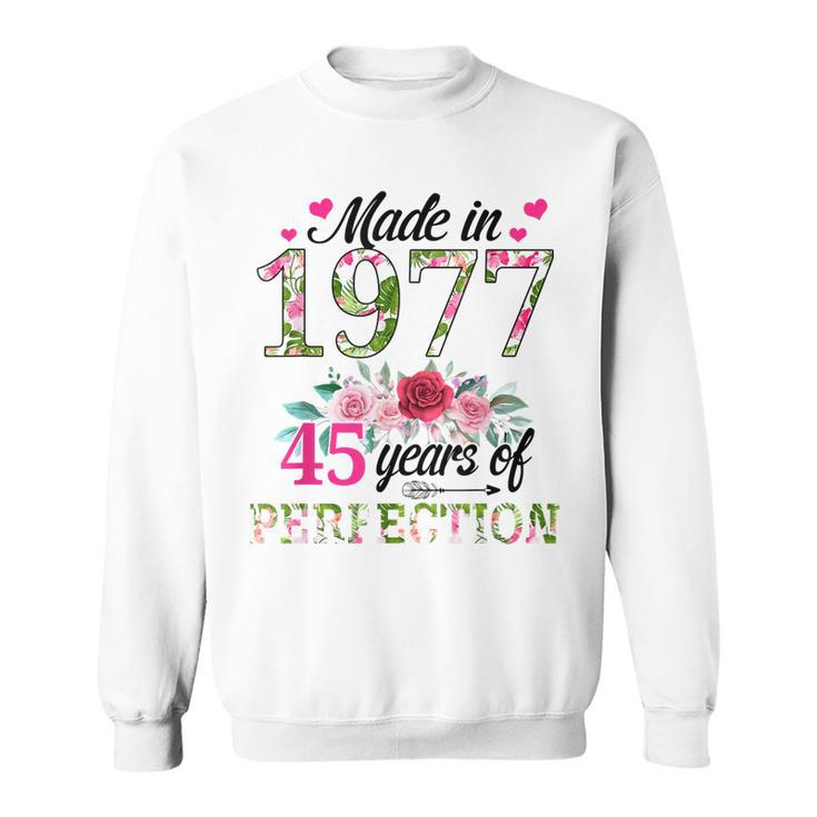 Made In 1977 Floral 45 Year Old 45Th Birthday Gifts Women  Sweatshirt