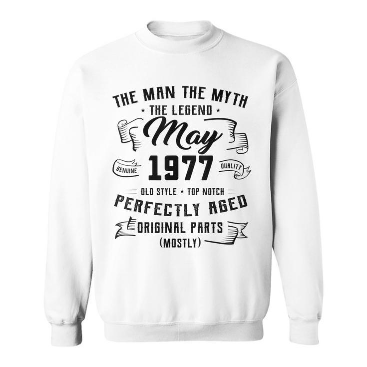 Mens Man Myth Legend May 1977 45Th Birthday Gift 45 Years Old  Men Women Sweatshirt Graphic Print Unisex