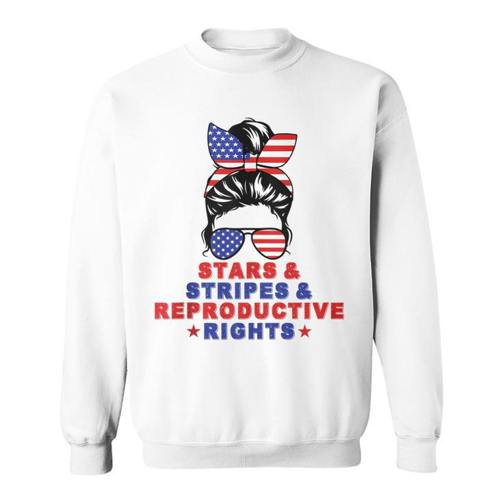 Messy Bun Stars Stripes & Reproductive Rights 4Th Of July  Sweatshirt