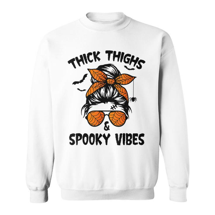 Messy Bun Thick Thighs And Spooky Vibes Halloween Women  Sweatshirt