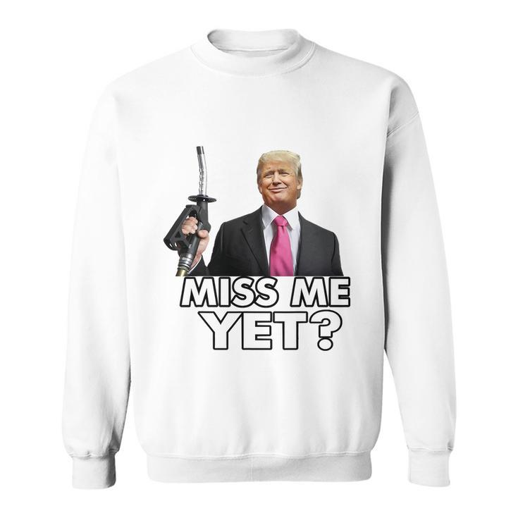 Miss Me Yet Funny Trump Gas Pump Gas Prices Tshirt Sweatshirt