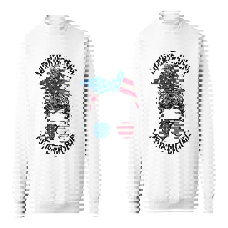 Mother Bychoice Prochoice Messy Bun Us Flag 4Th Of July  Sweatshirt
