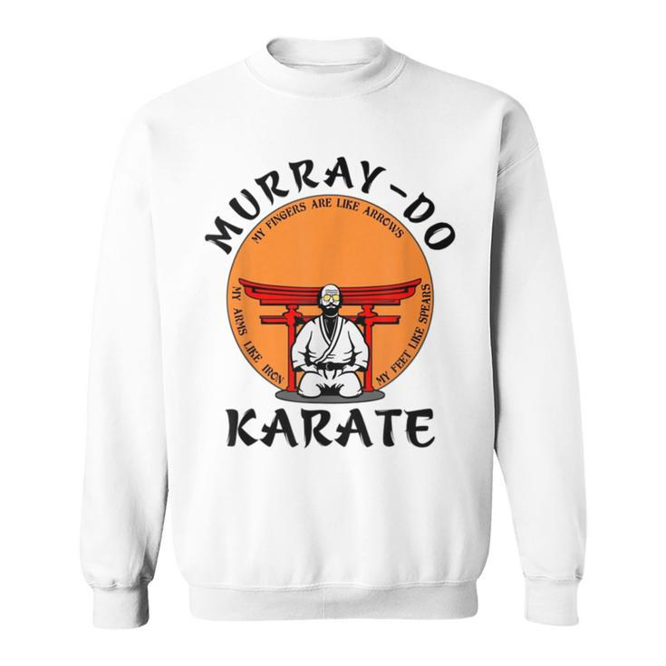 Murray-Do Karate  Sweatshirt
