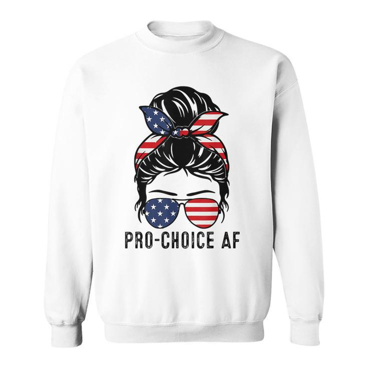Pro Choice Af Messy Bun Us Flag Reproductive Rights Tank  Sweatshirt