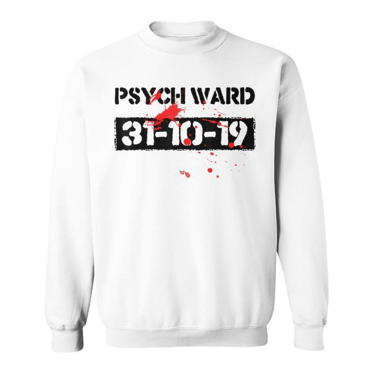 Psych Ward Halloween Party Costume Trick Or Treat Night   Sweatshirt