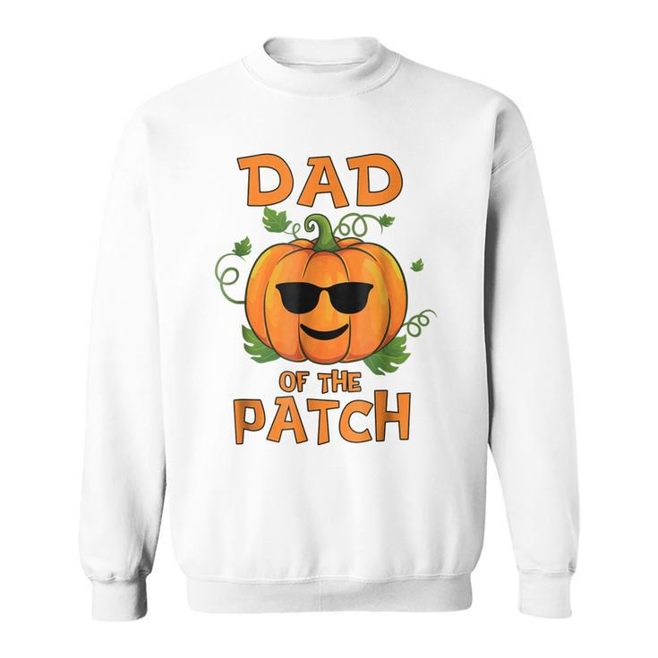 Pumpkin Dad Of The Patch  Family Halloween Tee Men Women Sweatshirt Graphic Print Unisex