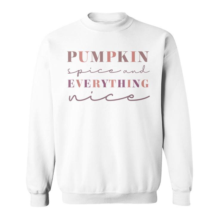 Pumpkin Spice And Everything Nice Fall WomenFunny Halloween  Sweatshirt