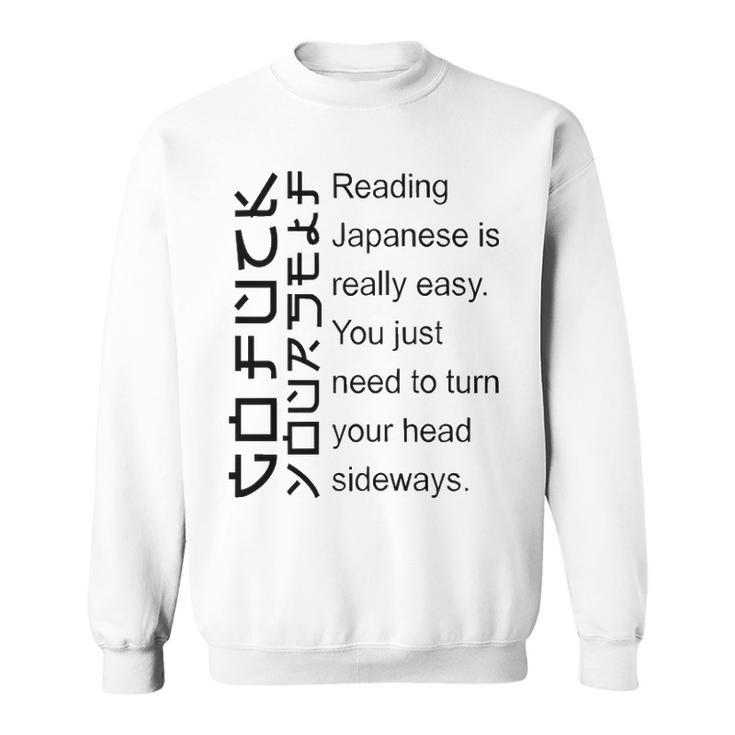 Reading Japanese Is Really Easy V2 Sweatshirt