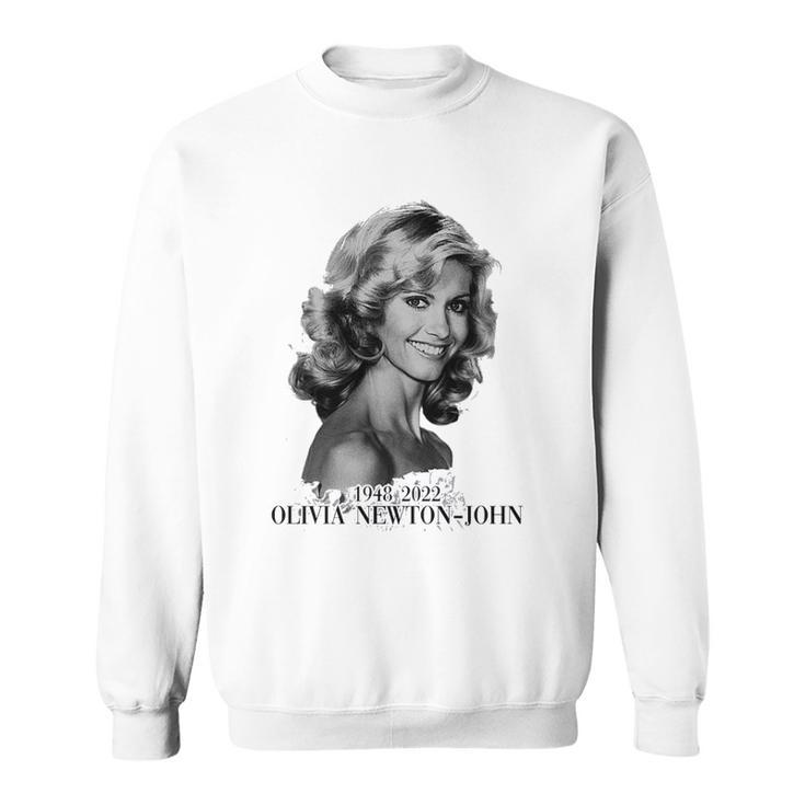 Rest In Peace 1948 2022 Olivia Newton-John Legend Sweatshirt